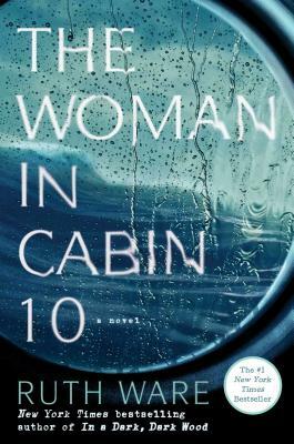 The Woman in Cabin 10 by Ruth Ware