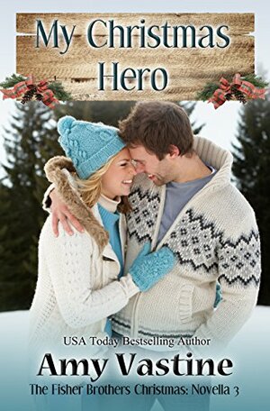 My Christmas Hero by Amy Vastine