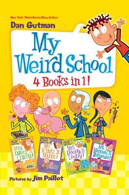 My Weird School 4 Books in 1!: Books 1-4 by Dan Gutman