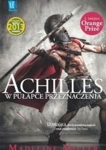 Achilles. W pułapce przeznaczenia by Madeline Miller