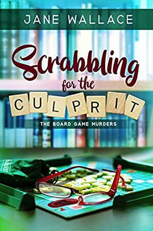 Scrabbling for the Culprit by Jane Wallace