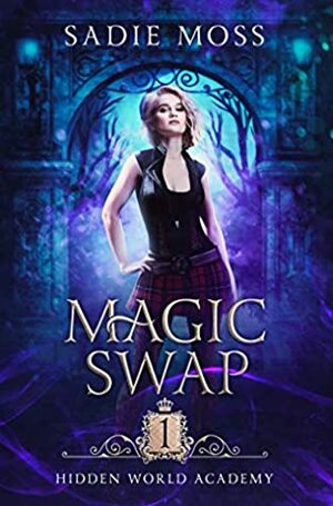 Magic Swap by Sadie Moss