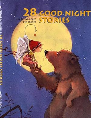 28 Good Night Stories by Brigitte Weninger
