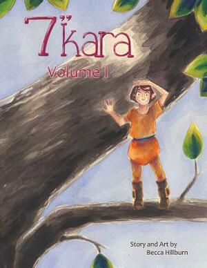 7" Kara Volume 1 by Becca Hillburn