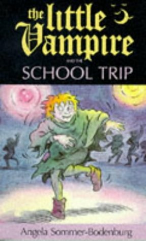 The Little Vampire and the School Trip by Angela Sommer-Bodenburg, Anthony Lewis