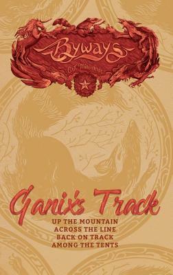 Ganix's Track by C.J. Milbrandt
