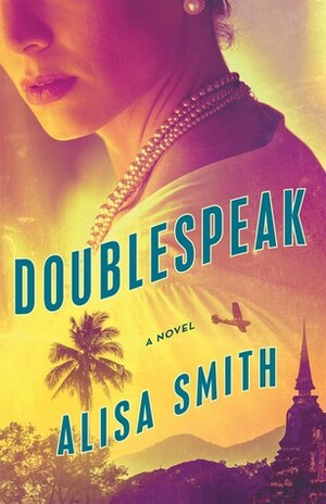 Doublespeak: A Novel by Alisa Smith