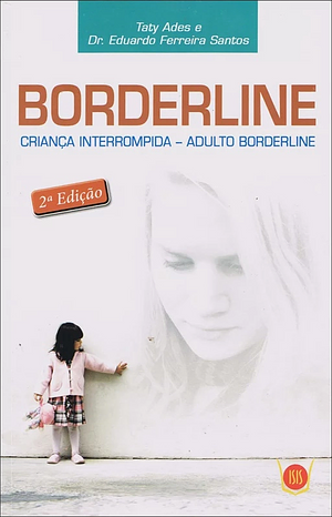 Borderline Criança Interrompida - adulto borderline  by Taty Ades