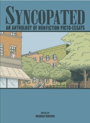 Syncopated: An Anthology of Nonfiction Picto-Essays by Brendan Burford
