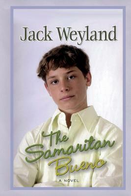 The Samaritan Bueno by Jack Weyland