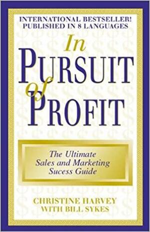 In Pursuit of Profit by Christine Harvey, Bill Sykes