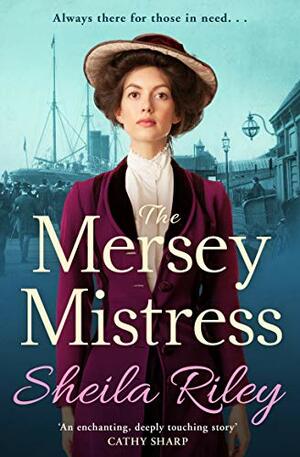 The Mersey Mistress by Sheila Riley