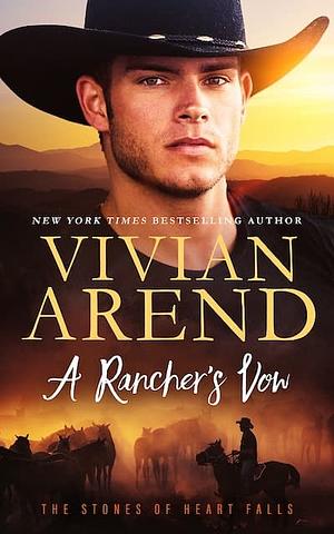 A Rancher's Vow by Vivian Arend