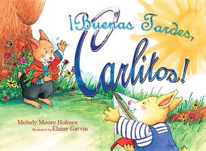 Buenas Tardes Carlitos by Melody Moore Holmes, 180455