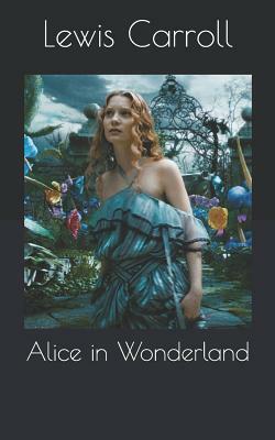 Alice in Wonderland by Lewis Carroll