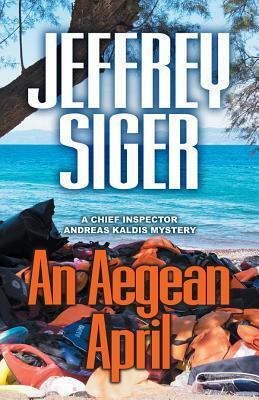 An Aegean April by Jeffrey Siger