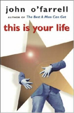 This Is Your Life by John O'Farrell