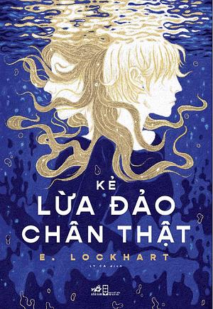 Kẻ Lừa Đảo Chân Thật by E. Lockhart