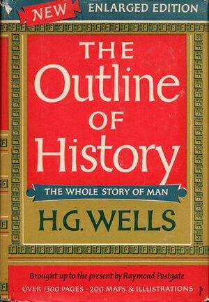 The Outline of History: The Whole Story of Man by H.G. Wells