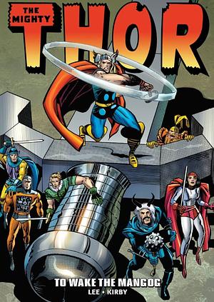 Thor Epic Collection: To Wake The Mangog by Stan Lee, Jack Kirby