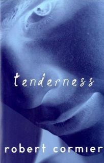 Tenderness by Robert Cormier