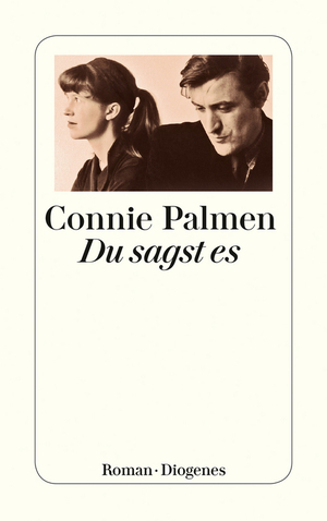 Du sagst es by Connie Palmen