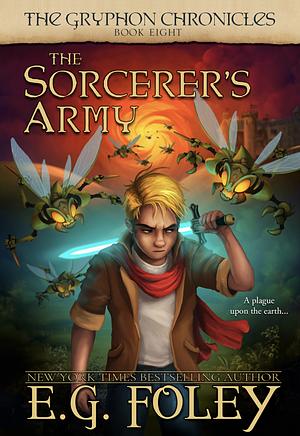 The Sorcerer's Army by E.G. Foley