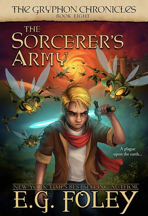 The Sorcerer's Army by E.G. Foley