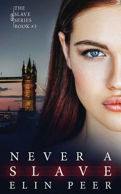 Never a Slave: Sofia's story by Elin Peer
