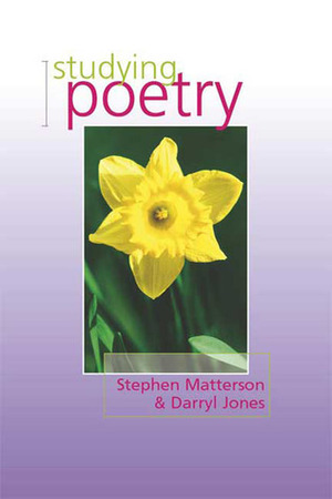 Studying Poetry by Stephen Matterson, Darryl Jones