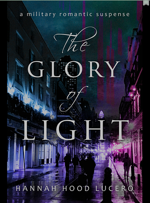 The Glory of Light by Hannah Hood Lucero