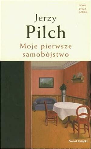 Mano pirmoji savižudybė by Jerzy Pilch
