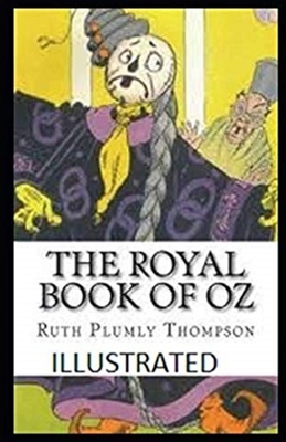 The Royal Book of Oz Illustrated by Ruth Plumly Thompson