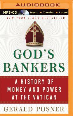 God's Bankers: A History of Money and Power at the Vatican by Gerald Posner