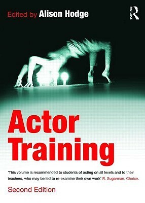 Twentieth Century Actor Training by Alison Hodge