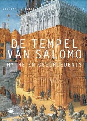 De tempel van Salomo mythe en geschiedenis by David Rolph Seely, William J. Hamblin
