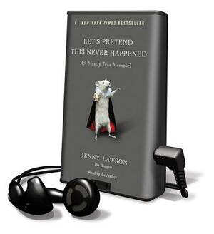 Let's Pretend This Never Happened by Jenny Lawson