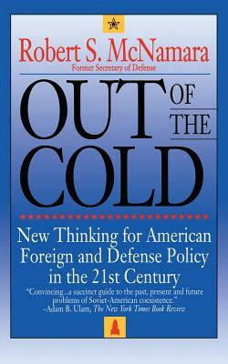 Out of the Cold by Robert S. McNamara