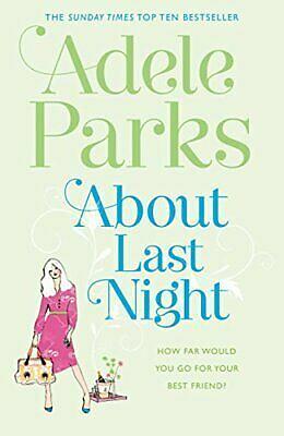 About Last Night by Adele Parks