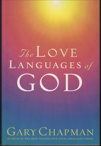 The Love Languages Of God by Gary Chapman