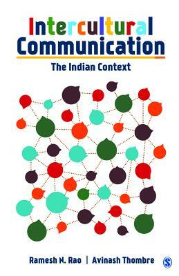 Intercultural Communication: The Indian Context by Avinash Thombre, Ramesh N. Rao