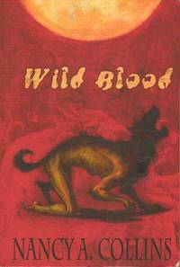 Wild Blood by Nancy A. Collins