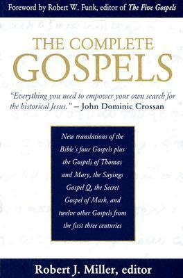 The Complete Gospels: Annotated Scholar's Version by Robert J. Miller