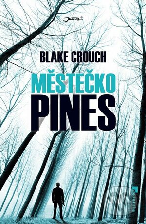 Městečko Pines by Blake Crouch