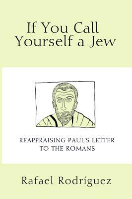 If You Call Yourself a Jew by Rafael Rodriguez