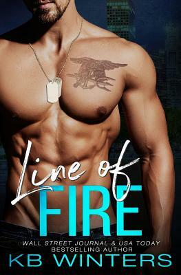 Line Of Fire by Kb Winters