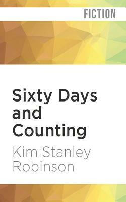 Sixty Days and Counting by Kim Stanley Robinson