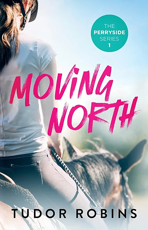 Moving North by Tudor Robins, Tudor Robins