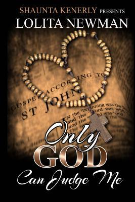 Only God Can Judge Me by Lolita Newman, Amb Branding