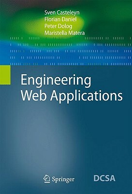 Engineering Web Applications by Sven Casteleyn, Florian Daniel, Peter Dolog